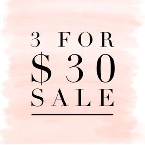 BUNDLE ANY 3/$30 ITEMS AND I WILL SEND A $30 OFFER